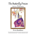 The Butterfly Process: Tools for Transformation