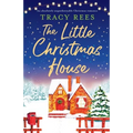 The Little Christmas House: An absolutely unputdownable Christmas romance