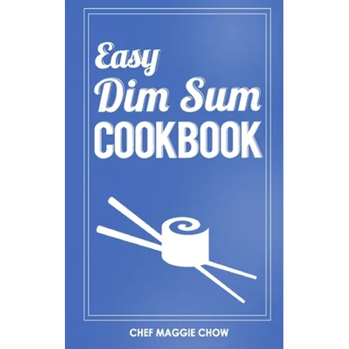 Easy Dim Sum Cookbook