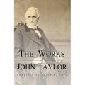 The Works of John Taylor: The Mediation and Atonement, The Government of God, Items on the Priesthood, Succession in the Priesthood, and The Ori