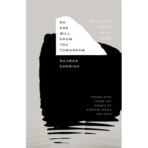 No One Will Know You Tomorrow: Selected Poems, 2014-2024