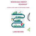 Renewable Energy Roadmap: A Step-by-Step Guide to Sustainable Power