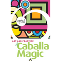 The Art and Practice of Caballa Magic