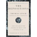 The Depositions: New and Selected Essays on Being and Ceasing to Be