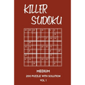 Killer Sudoku Medium 200 Puzzle WIth Solution Vol 1: 9x9, Advanced sumoku Puzzle Book, 2 puzzles per page