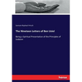 The Nineteen Letters of Ben Uziel: Being a Spiritual Presentation of the Principles of Judaism