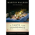 A Taste for Vengeance: A Mystery of the French Countryside