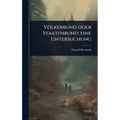 Völkerbund oder Staatenbund; eine Untersuchung