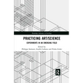 Practicing Art/Science: Experiments in an Emerging Field