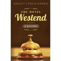 The Hotel Westend: A Mystery