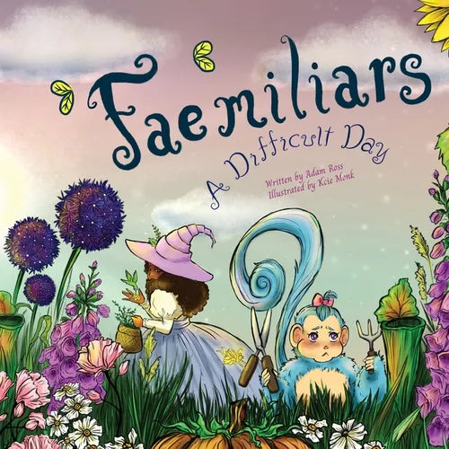 "Fae"miliars: A Difficult Day