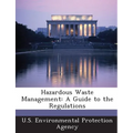Hazardous Waste Management: A Guide to the Regulations