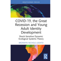 COVID-19, the Great Recession and Young Adult Identity Development: Shock-Sensitive Dynamic Ecological Systems Theory