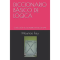 Diccionario Básico de Lógica: Colección Diccionarios Básicos N° 8