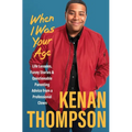 When I Was Your Age: Life Lessons, Funny Stories & Questionable Parenting Advice from a Professional Clown