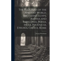 The Religions of the Ancient World, Including Egypt, Assyria and Babylonia, Persia, India, Phoenicia, Etruria, Greece, Rome