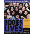Changing Bodies, Changing Lives: Expanded Third Edition: A Book for Teens on Sex and Relationships