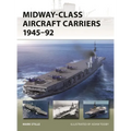 Midway-Class Aircraft Carriers 1945-92