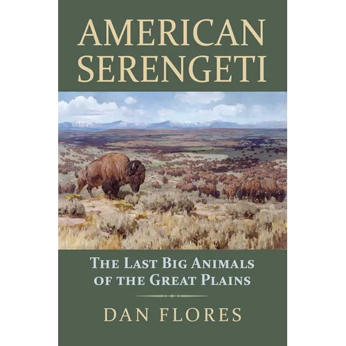 American Serengeti: The Last Big Animals of the Great Plains