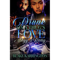 Drunk On A Thug's Love: Skyy & Remy