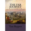 The Far Journey: A Timeslip Novel of Survival on the Oregon Trail