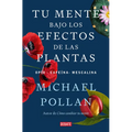 Tu Mente Bajo Los Efectos de Las Plantas / This Is Your Mind on Plants