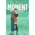 Our Perfect Moment