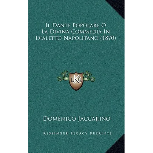 Il Dante Popolare O La Divina Commedia In Dialetto Napolitano (1870)