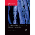 Routledge Handbook of the Medical Humanities