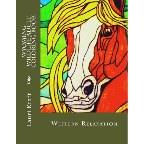 Wyoming Wildlife Adult Coloring Book: Wild-Side Meditation and Relaxation