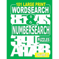 101 Large Print Word Search and Number Search Puzzles Volume 5: A one puzzle per page variety book for adults who love word and number games.