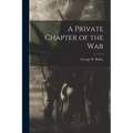 A Private Chapter of the War