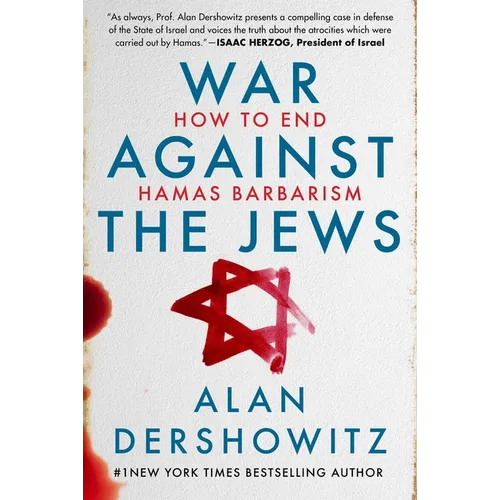 War Against the Jews: How to End Hamas Barbarism