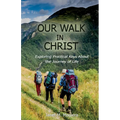 Our Walk in Christ