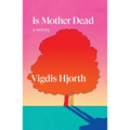 Is Mother Dead