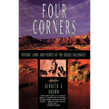 Four Corners: History, Land, and People of the Desert Southwest
