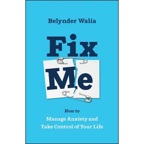 Fix Me: How to Manage Anxiety and Take Control of Your Life