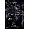 Daughter of Shadows and Ash