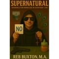 Supernatural: Evidence for Miracles in Everyday Life