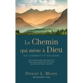 Le Chemin qui mène à Dieu: Et comment s'y engager