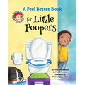 A Feel Better Book for Little Poopers