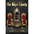 The Royal Family: Loyalty Brings Royalty