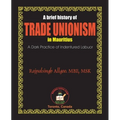 A Brief History of Trade Unionism in Mauritius