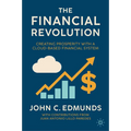 The Financial Revolution: Creating Prosperity with a Cloud-Based Financial System