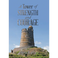 A Tower of Strength and Courage