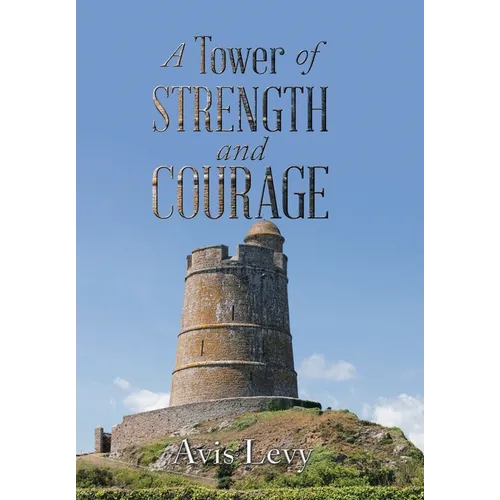 A Tower of Strength and Courage