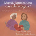 Mamá, ¿qué es una casa de acogida?: Una historia real para niños sobre la trata de personas