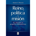 Reino, Política Y Misión