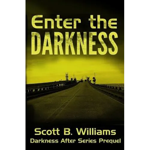 Enter the Darkness: A Darkness After Series Prequel