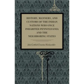 History, Manners, and Customs of the Indian Nations Who Once Inhabited Pennsylvania and the Neighbouring States